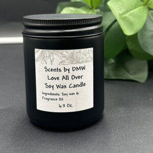 Scents By DMW - Love All Over Scented Soy Wax Candle